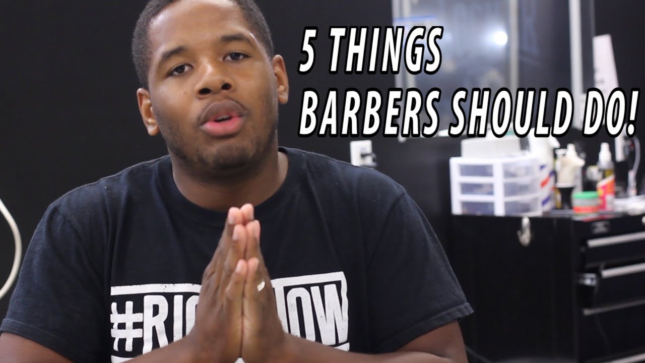 DeVonte Wright: 5 Things Barbers Should Do!