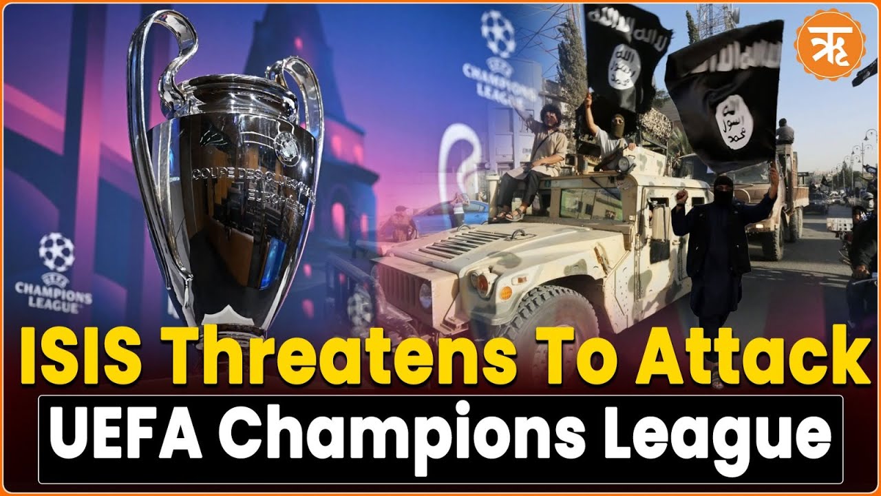 'Kill Everyone' Threatens ISIS Ahead of UEFA Champions League | Ritam English