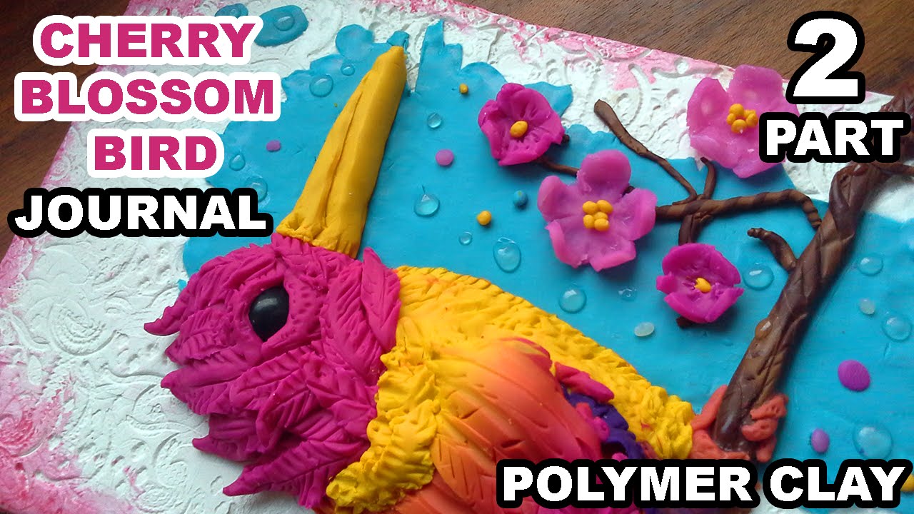 CHERRY BLOSSOM BIRD JOURNAL TUTORIAL Part 2 ~ Polymer Clay ~ by Jarlie86 ~DIY ~ timelapse ~