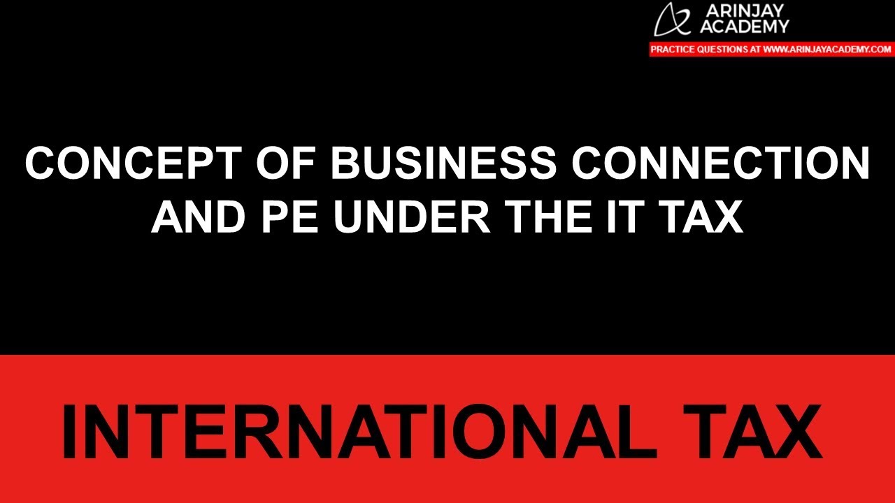 Business Connection u/s 9(1) of the IT Act and Permanent Establishment  - +91-9667714335