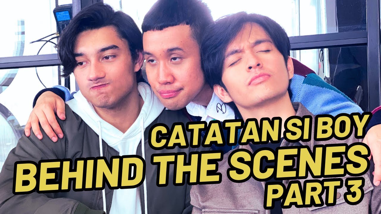 CATATAN SI BOY (BEHIND THE SCENES) | PART 3