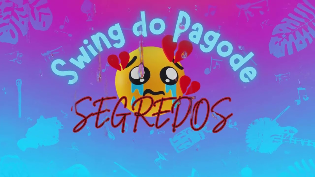 Swing do Pagode - Segredos