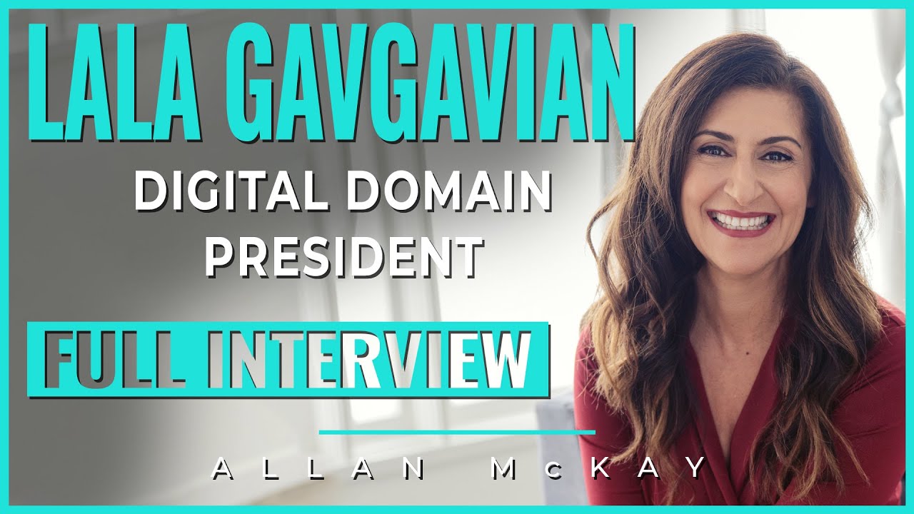 Digital Domain&rsquo;s Global President and Chief Operating Officer Lala Gavgavian