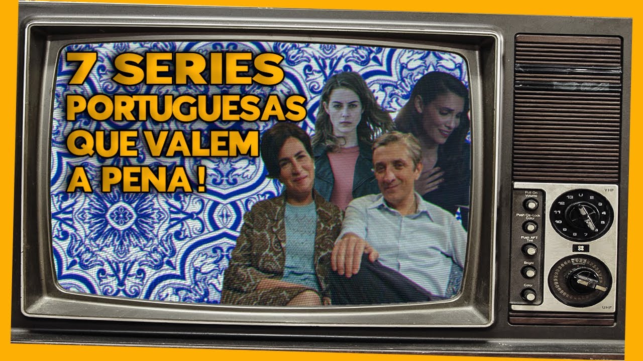 7 Séries Portuguesas ACLAMADAS pela Crítica e pelo Público