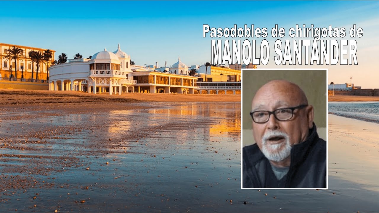 Pasodobles de chirigotas de Manolo Santander