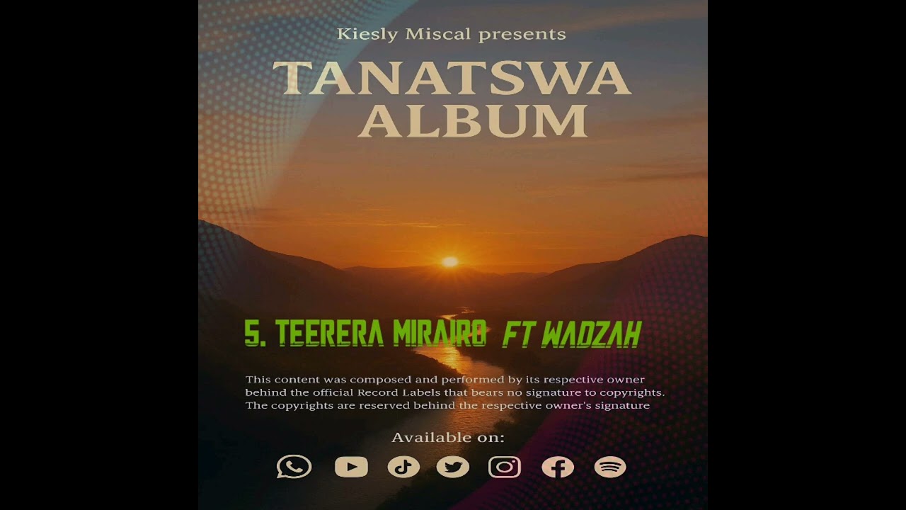 Kiesly Miscal_-_Teerera mirairo_(Official)_Tanatswa Album 2026