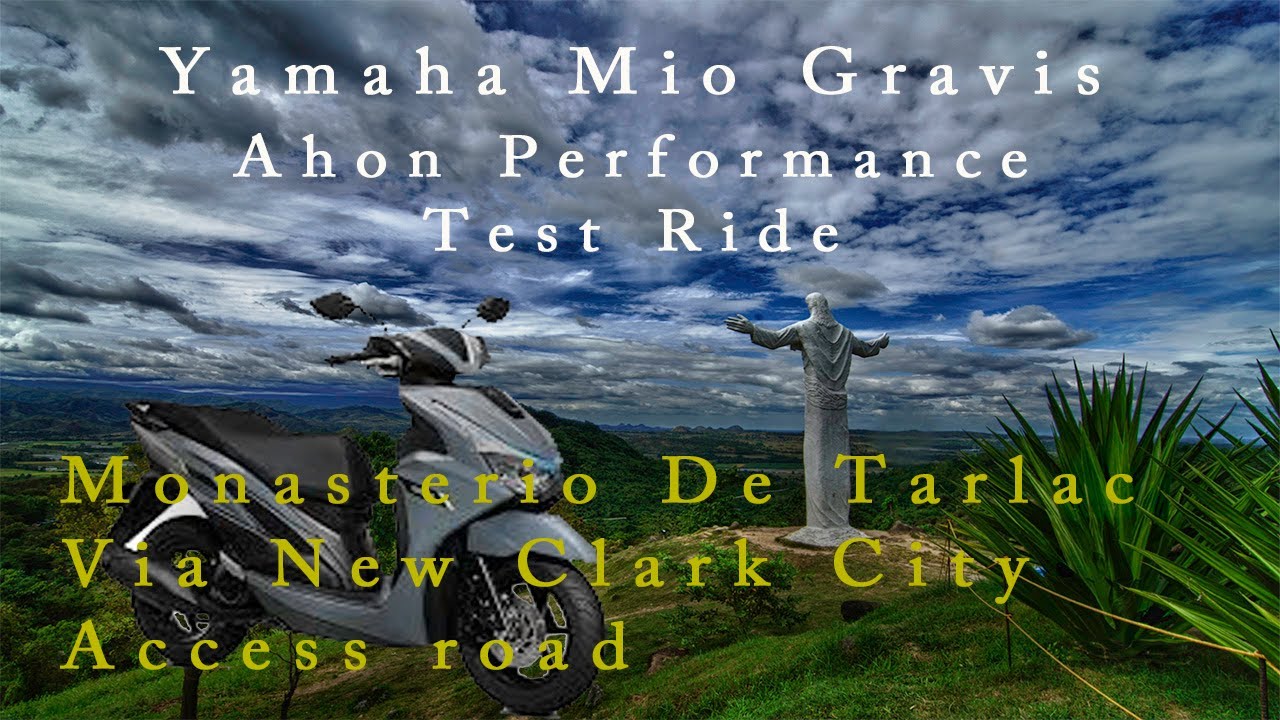 Ahon Test Ride ni Yamaha Mio Gravis 125 sa New Clark City Access Road at sa Monasteryo De Tarlac