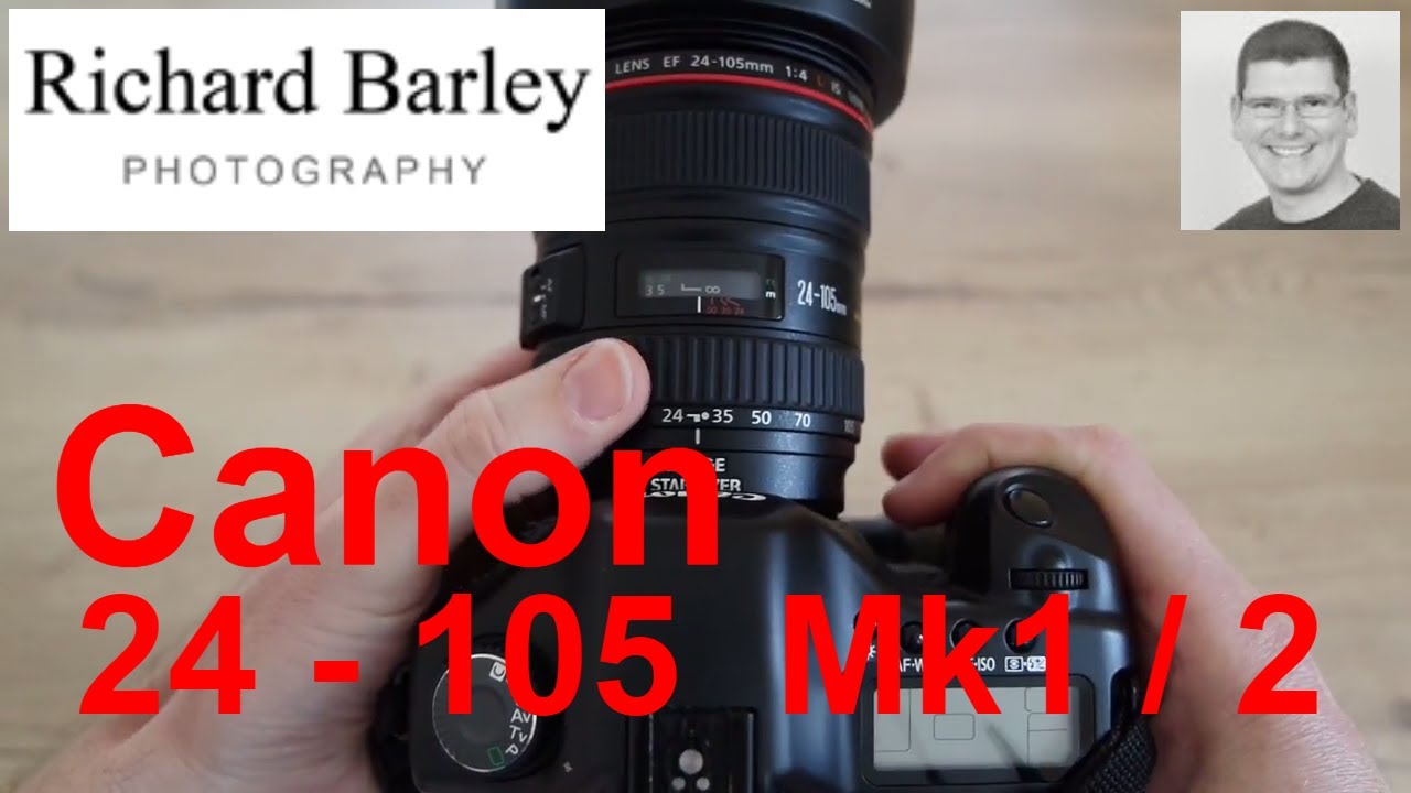 Canon 24-105 Mk 1 Vs Canon 24-105 Mk 2