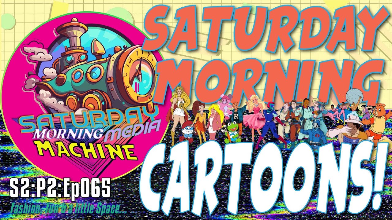 🥣 📺 💫 SATURDAY MORNING CARTOONS - S2:P2:Ep065- Fashion, Fun & a little Space&hellip;