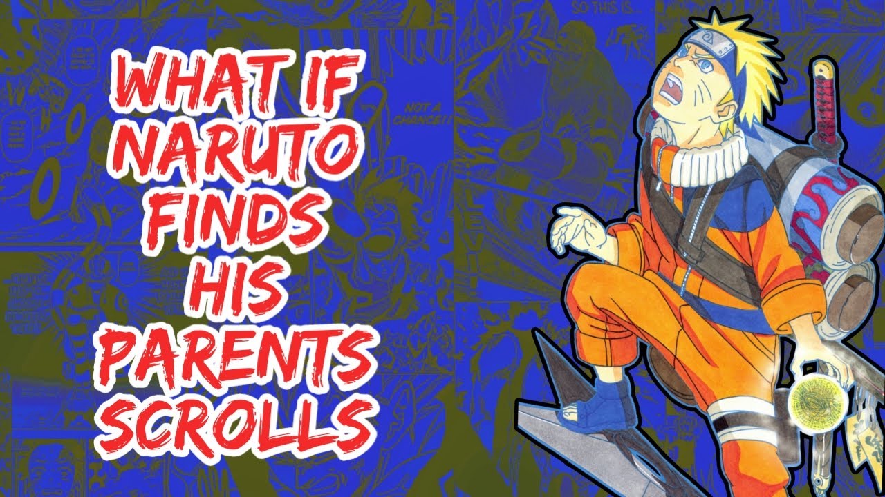 What if Naruto Finds Parents Scrolls | Part 1