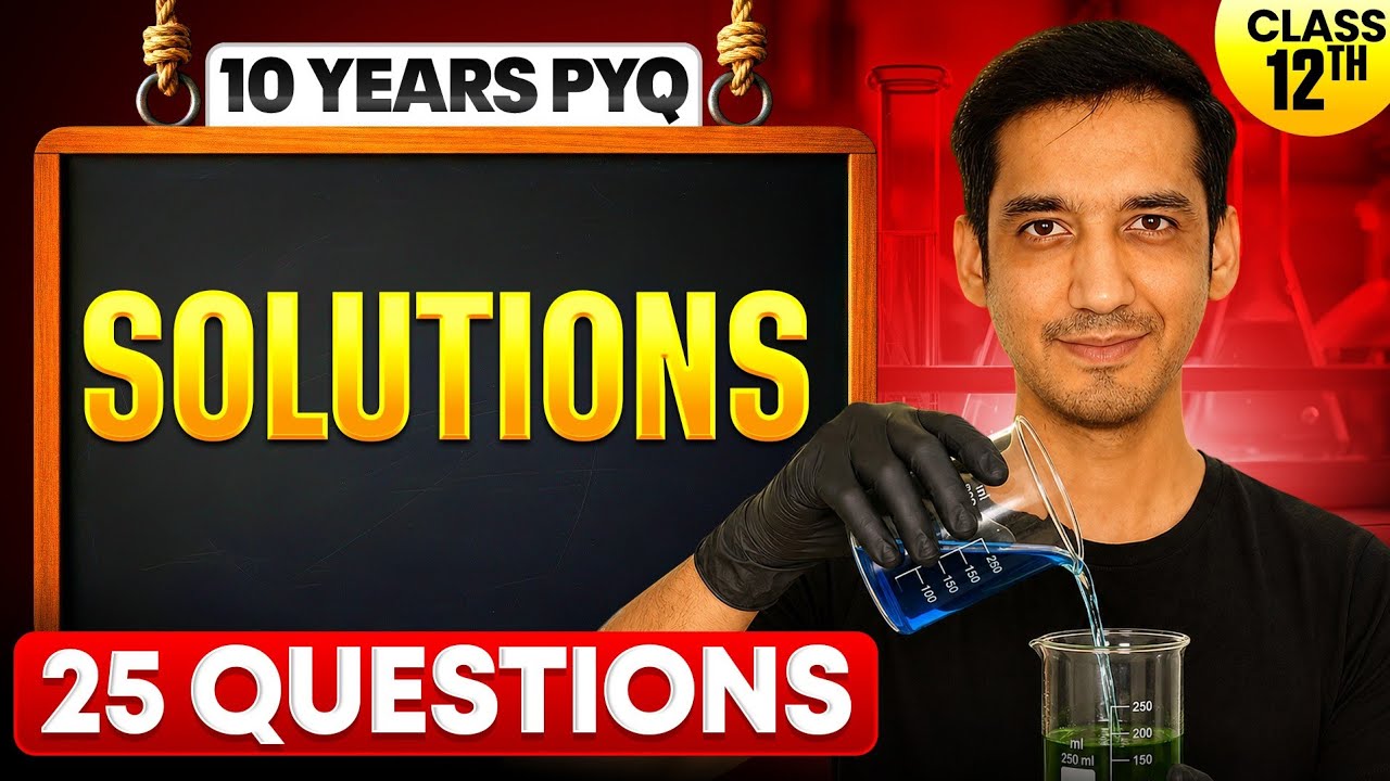 Solutions | 25 PYQ | Class 12 Chemistry | CBSE Board 2026-27| Sourabh Raina