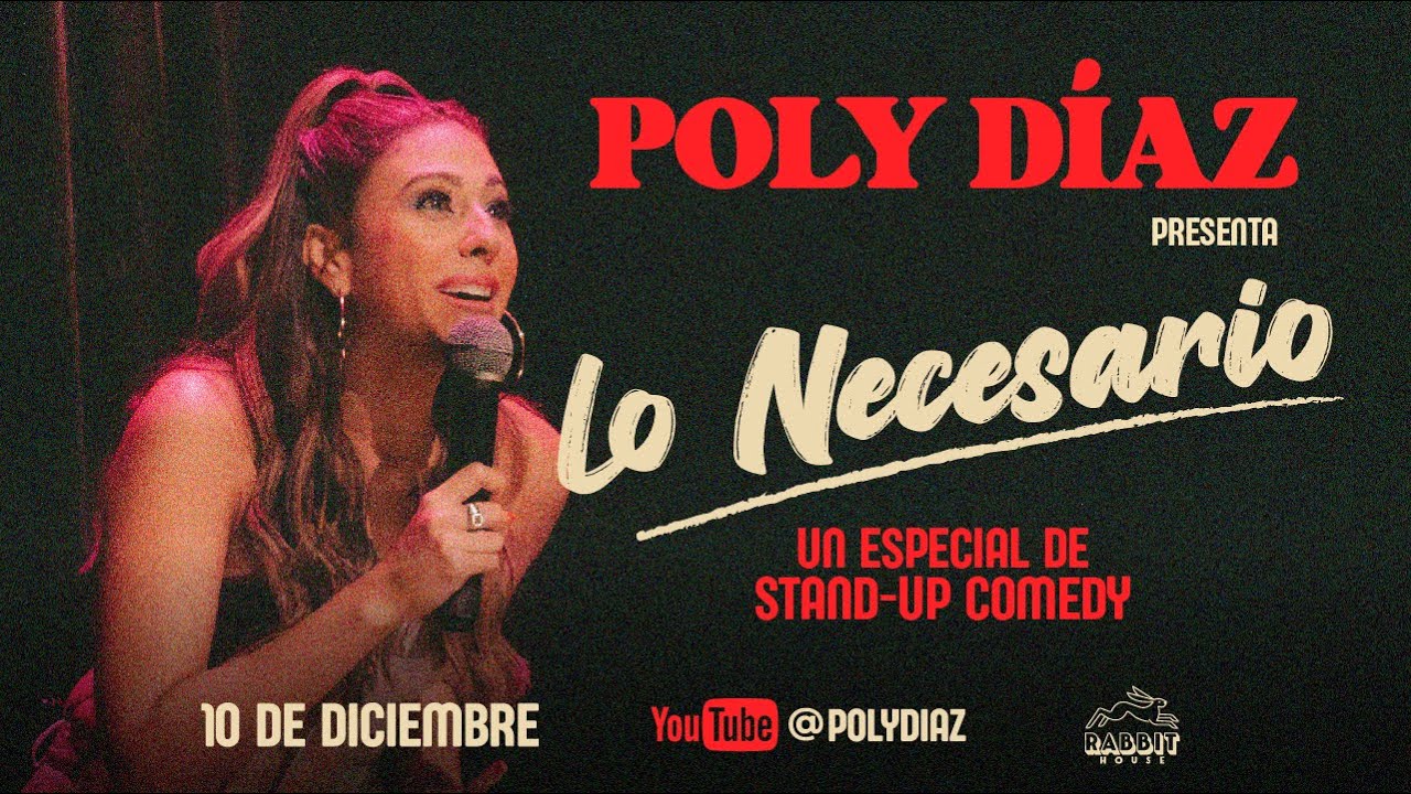 POLY DÍAZ - LO NECESARIO - ESPECIAL DE STAND UP COMEDY
