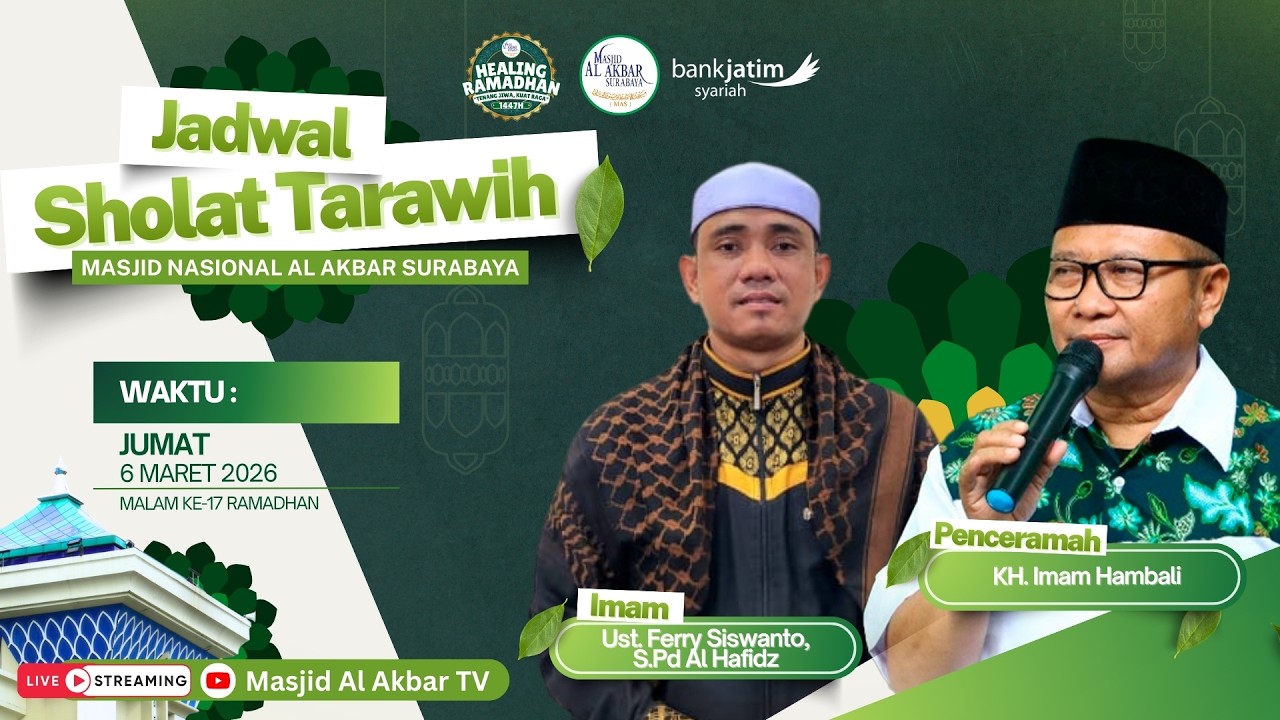 🔴LIVE TARAWIH MALAM KE-17 HEALING RAMADHAN 1447 H | MASJID AL AKBAR SURABAYA