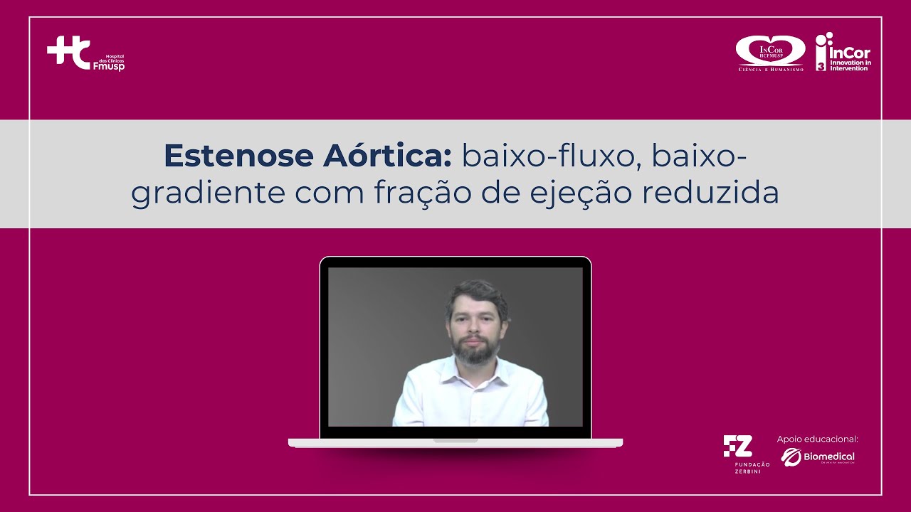 Estenose Aórtica: baixo-fluxo, baixo-gradiente com fração de ejeção reduzida