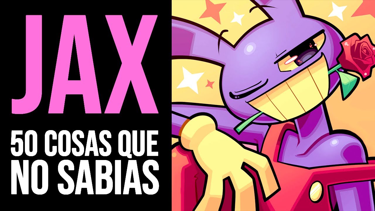 THE AMAZING DIGITAL CIRCUS: 50 Cosas que NO SABÍAS de JAX | Curiosidades