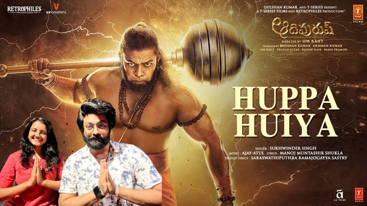 Huppa Huiya (Hindi) Adipurush | Prabhas | Ajay - Atul| Sukhwinder Singh | RISHI MUNI | Reaction