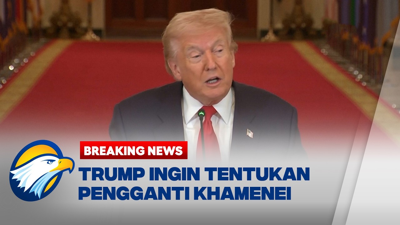 BREAKING NEWS - Trump Ngotot Punya Hak Pilih Pengganti Khamenei