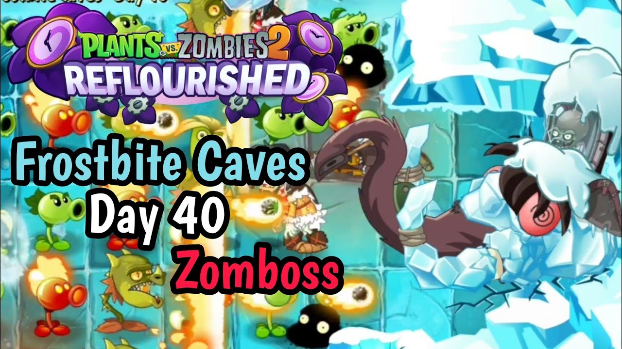 Plants vs Zombies 2: Reflourished - Frostbite Caves - Day 40 - Zomboss