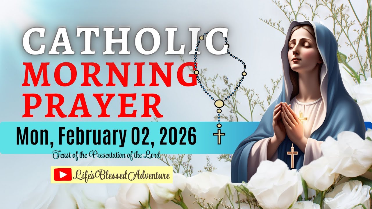 🙏MONDAY Catholic Morning Prayer🌞February 02, 2026✝️Strength in Trials 