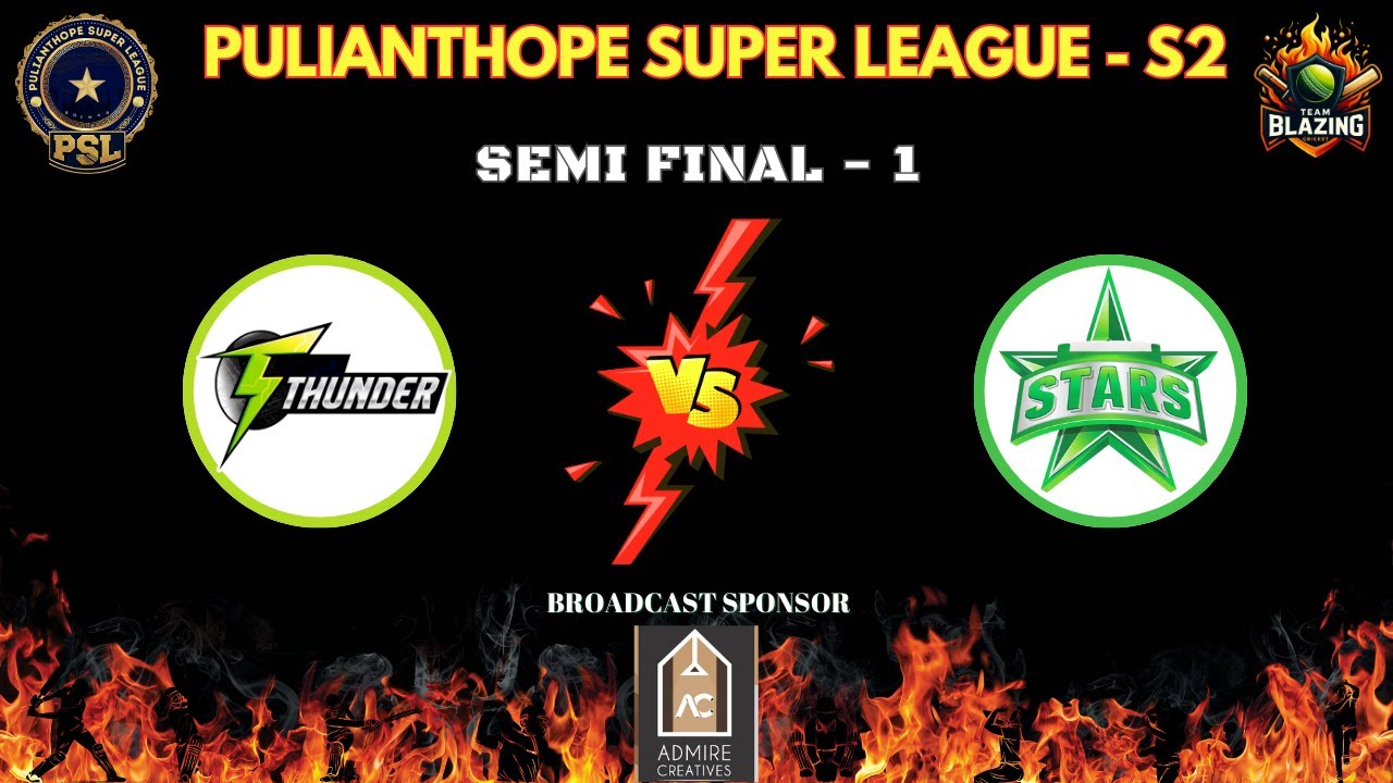 🏏🔥 SEMI FINAL 1 – Thunders vs Stars | Pulianthope Super League (PSL) 🔥🏏