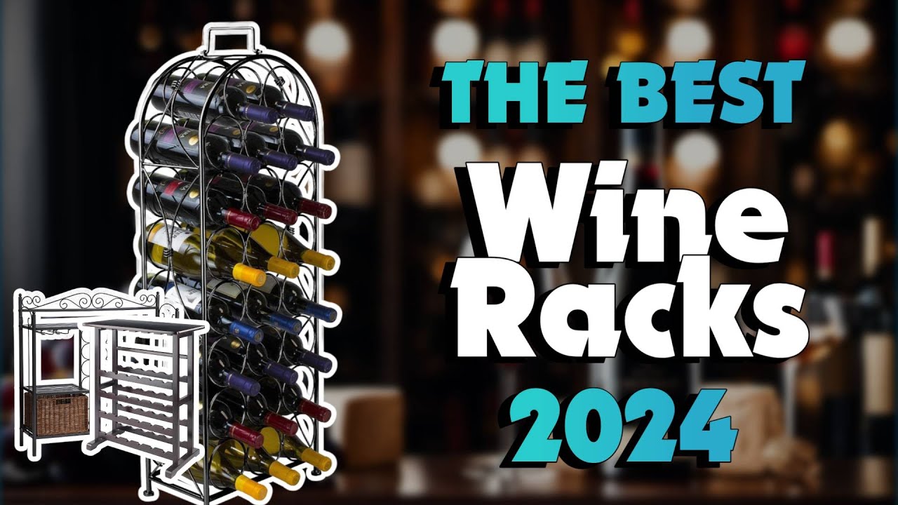 The Best Wine Racks in 2024 - Must Watch Before Buying!