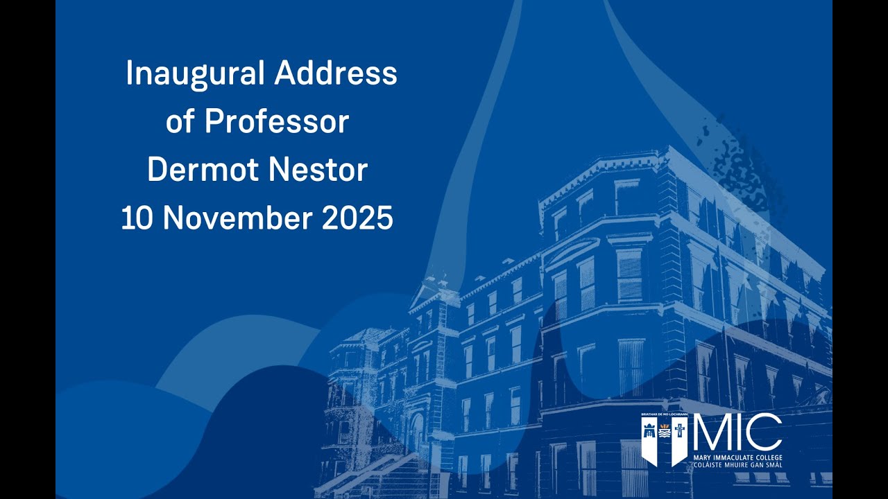 Professor Dermot Nestor's Inaugural Address - Full Version