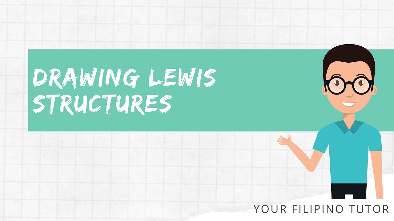 Tagalog Turo Chemistry: Drawing Lewis Structures