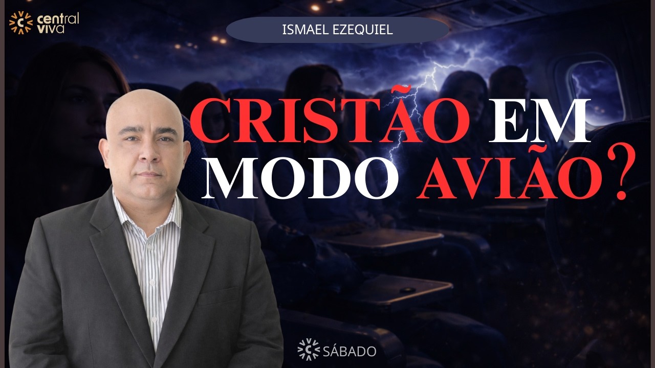 Cristão no Modo Avião | Culto de Sábado | Ismael Ezequiel