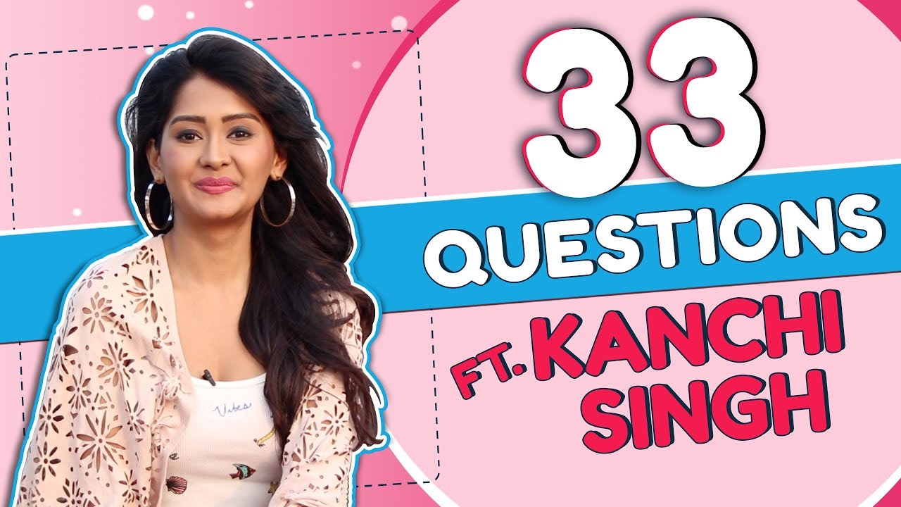 Kanchi Singh Answers 33 Questions With India Forums | Fun Secrets Out