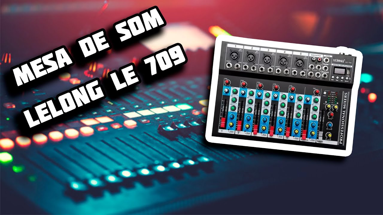 REVIEW MESA DE SOM LELONG LE-709 ÓTIMA PARA SETUP