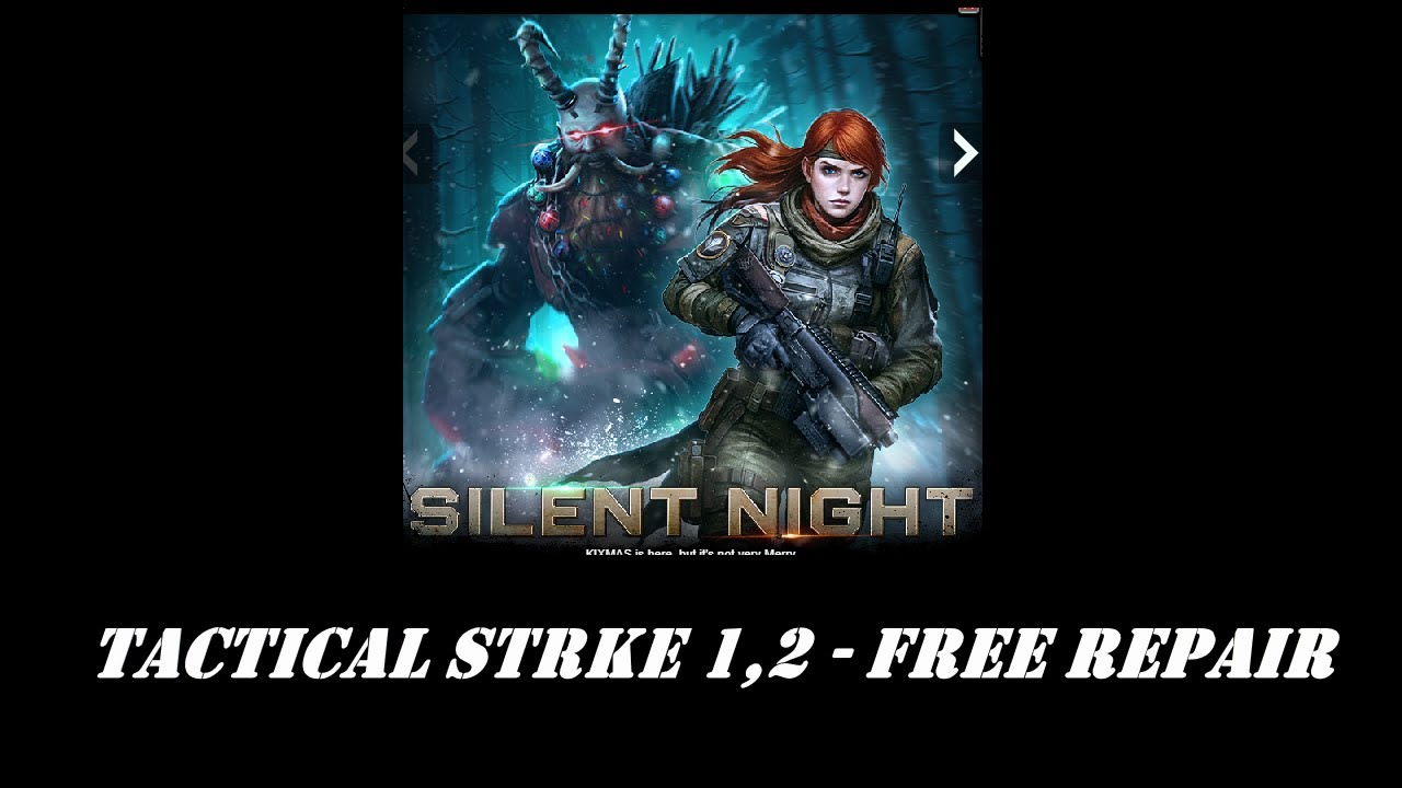 Silent Night - Tactical Strike 1, 2 - Free Repair
