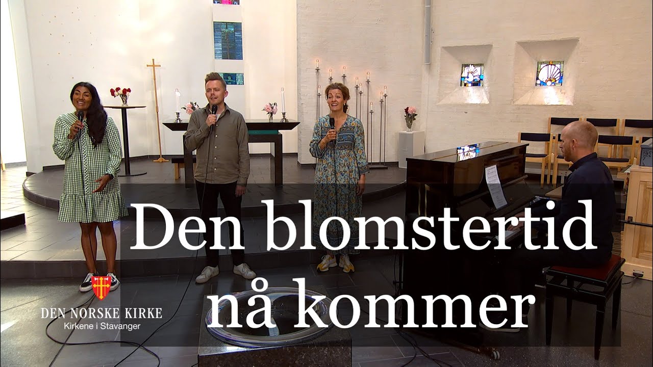 Den blomstertid nå kommer