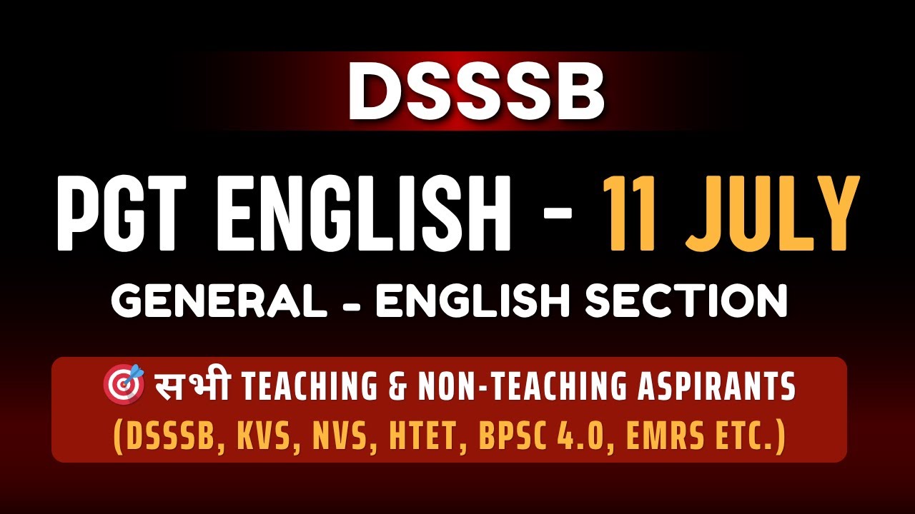 DSSSB 2025 - PGT English 11 July Shift 1 | English - Solutions | Must Watch for Upcoming Exams