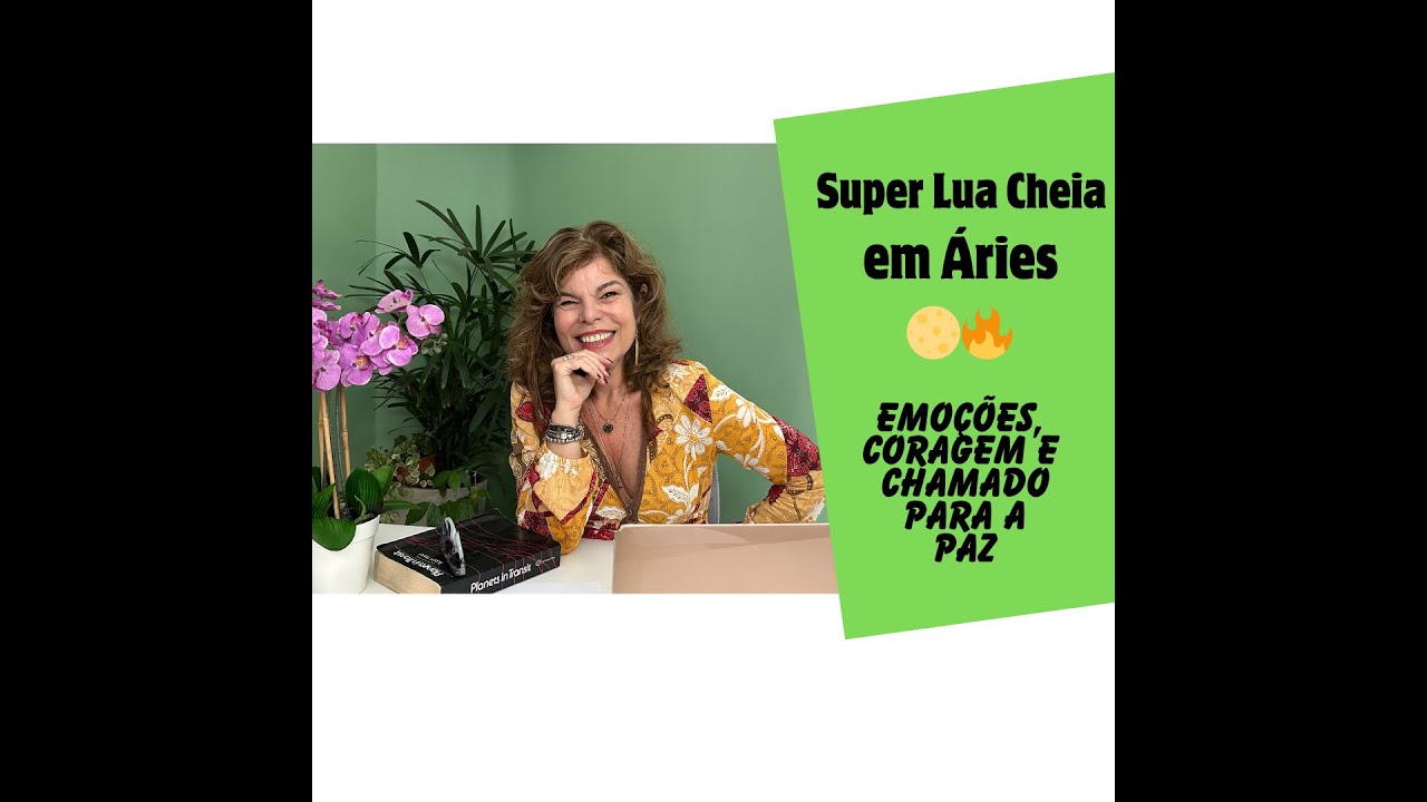 Super Lua Cheia em Áries - o fogo da coragem e o desafio do equilíbrio.    Está pronta para agir?