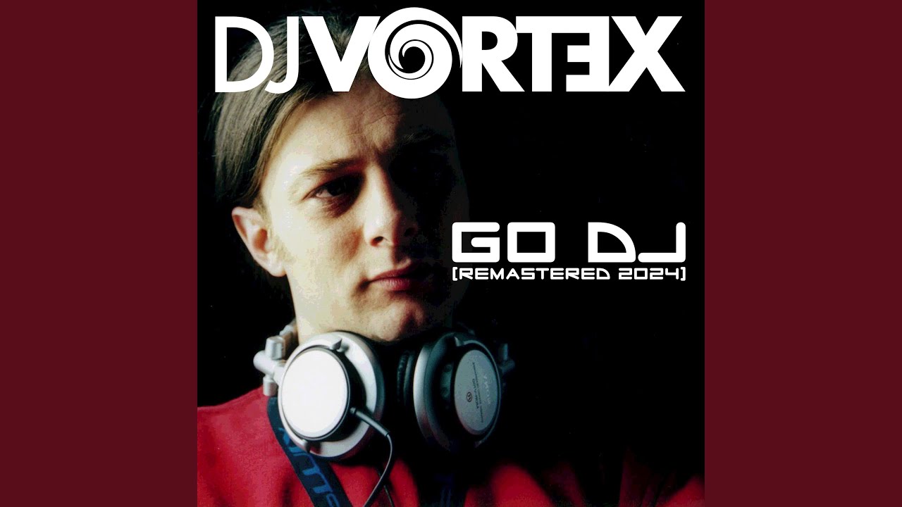 Go DJ (Remastered 2024) (Stream Mix)