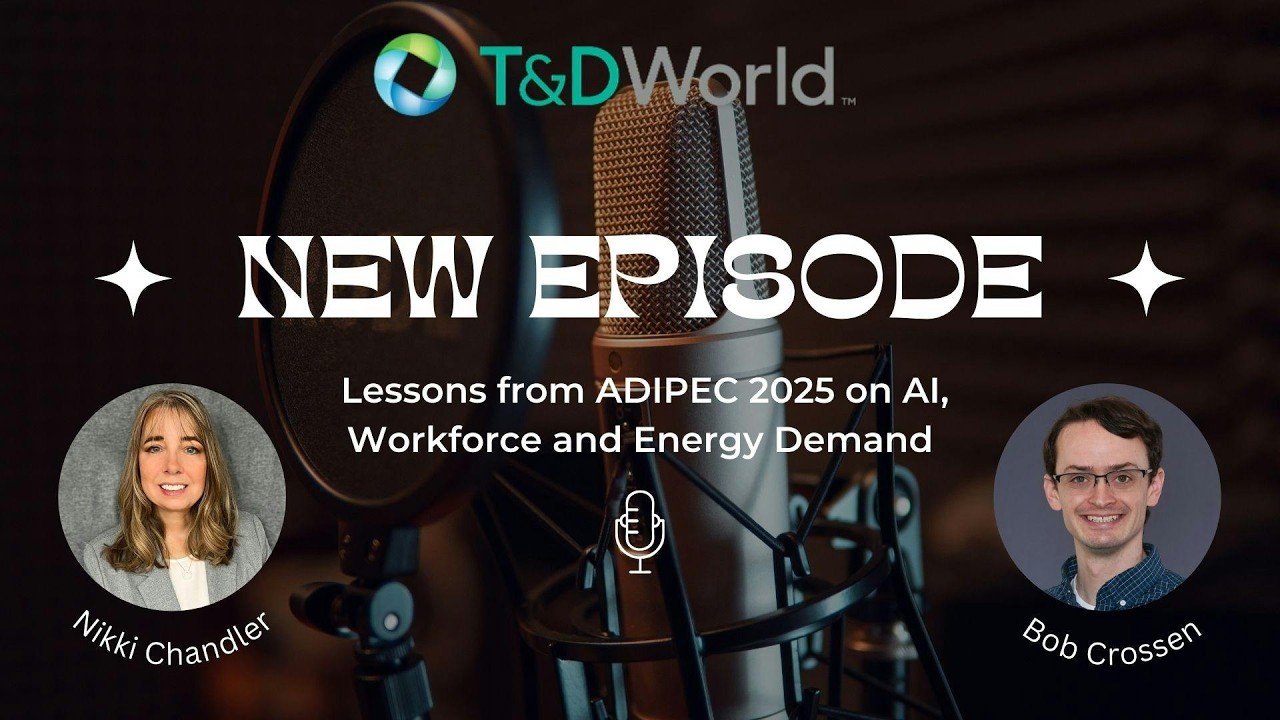 ICYMI: Bridging Water, Power and Oil: Lessons from ADIPEC on AI, Workforce and Energy Demand