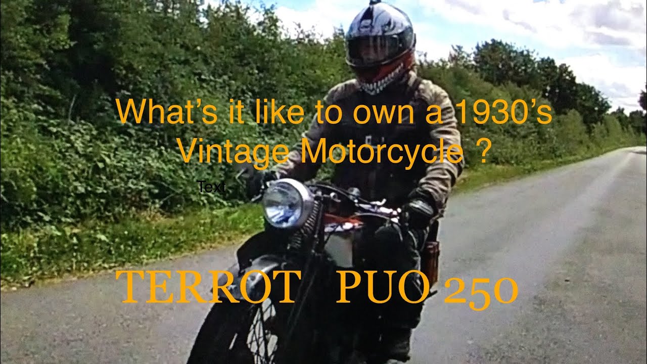 What’s it like Owning a 1930's Motorcycle ? ( Terrot 250 sv)