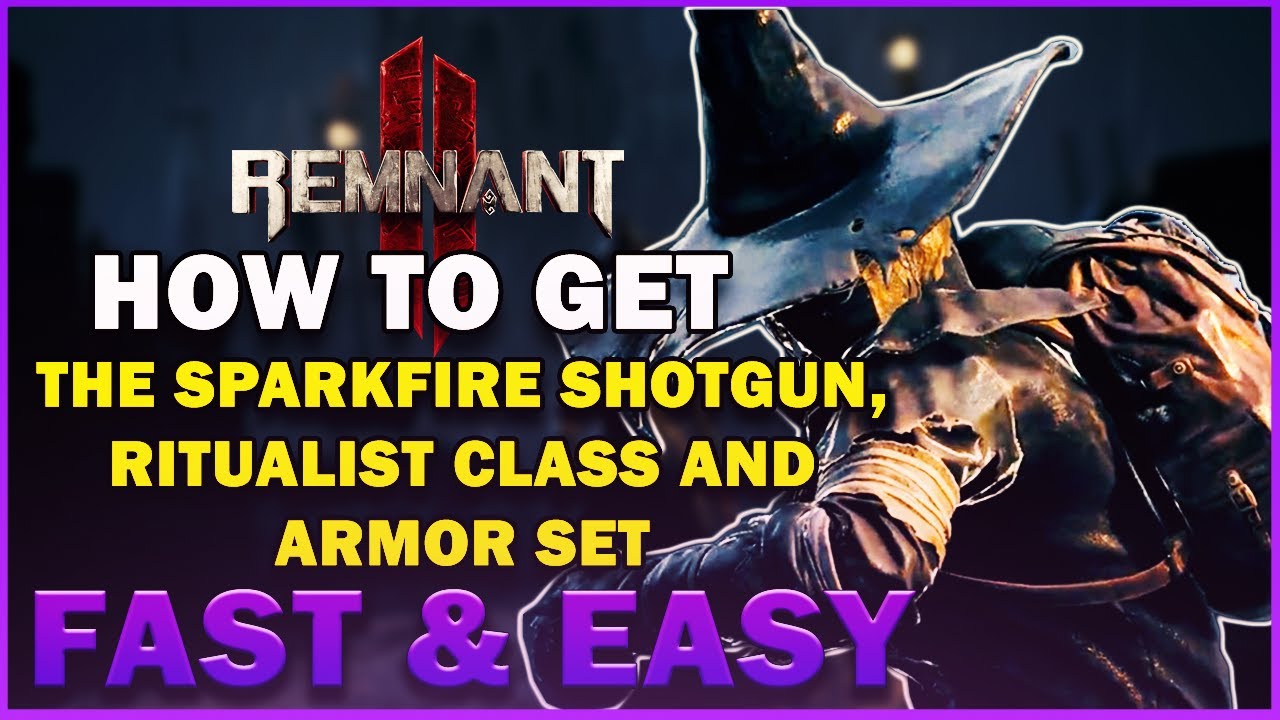 Remnant 2 How To Unlock The Sparkfire Shotgun, Ritualist Class and Armor Set FAST & EASY