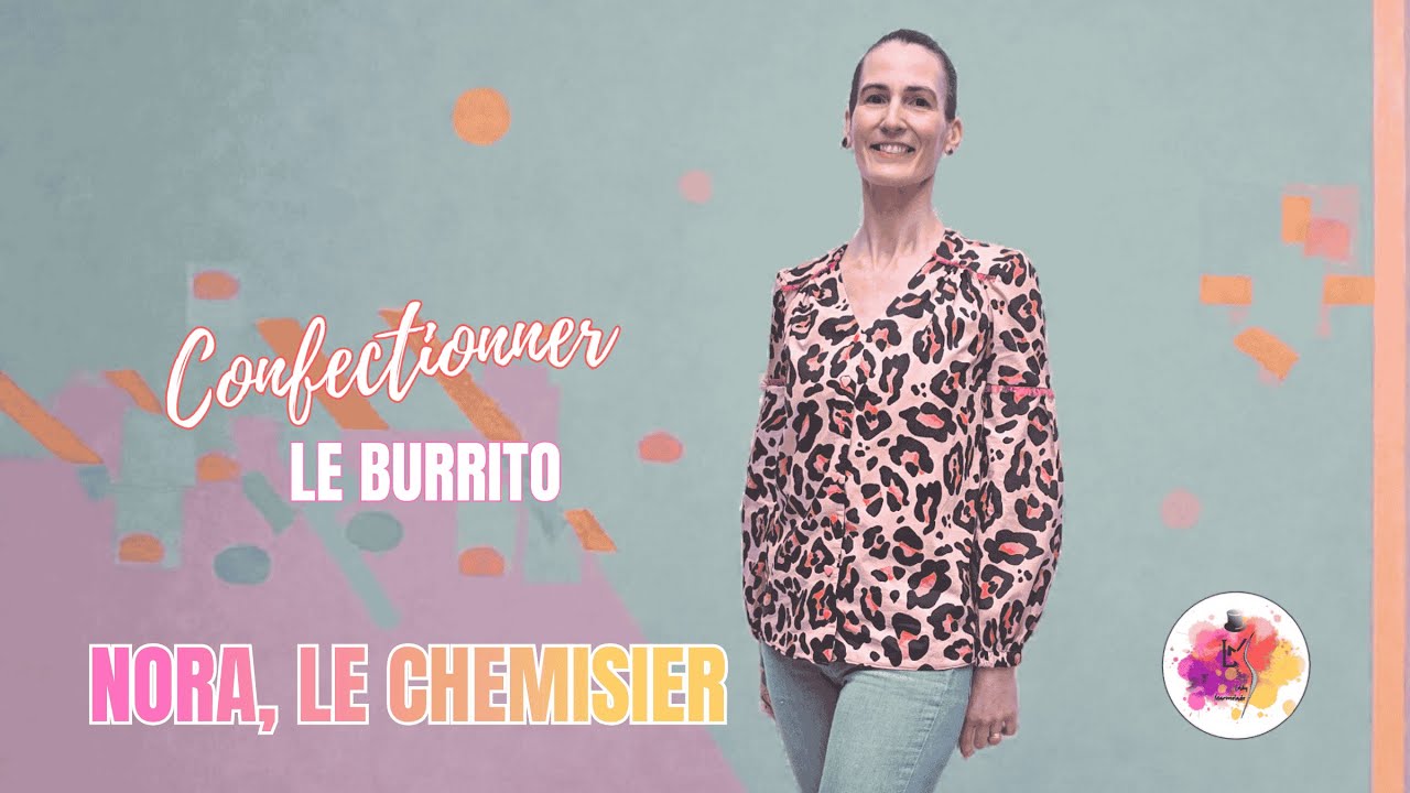 Le Chemisier Nora, réalisons ensemble le Burrito de ce modèle