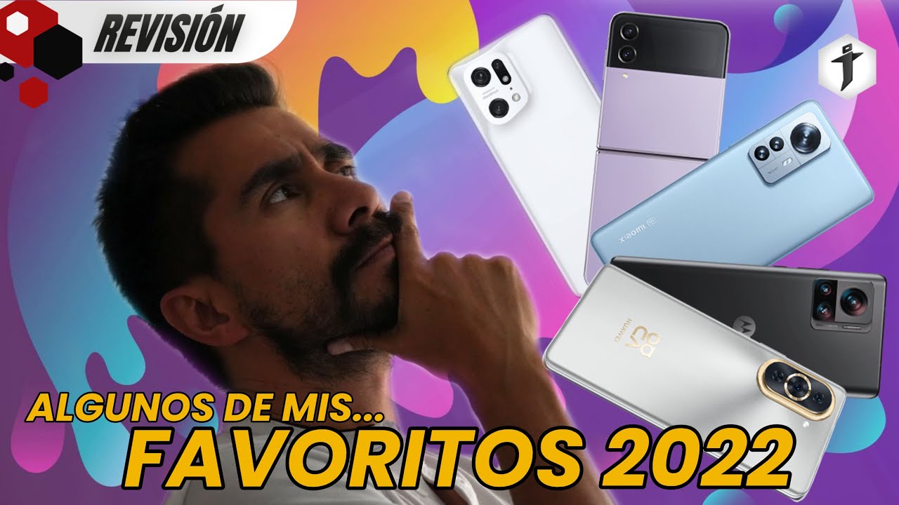 ESTOS SON 5 DE MIS CELULARES FAVORITOS DE ESTE 2022!!