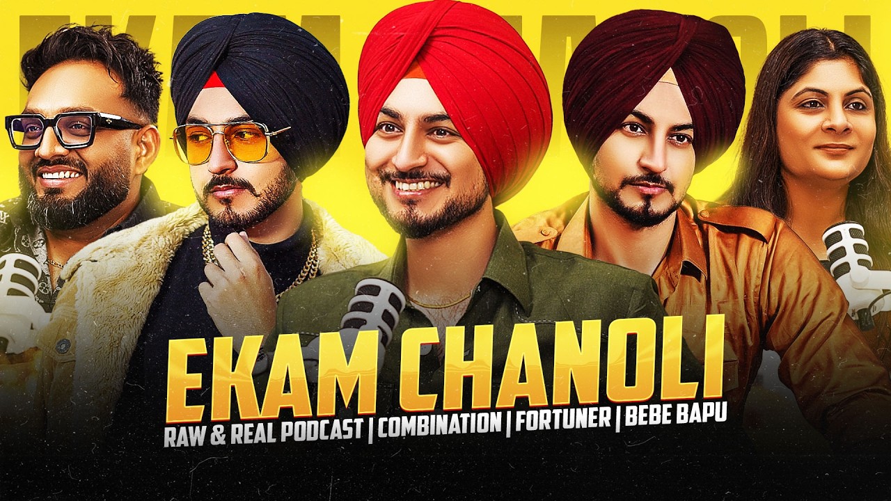 Ekam Chanoli on Musical Journey & Hit Songs - Combination, Tutte Chittar, Fortuner, Bebe Bapu