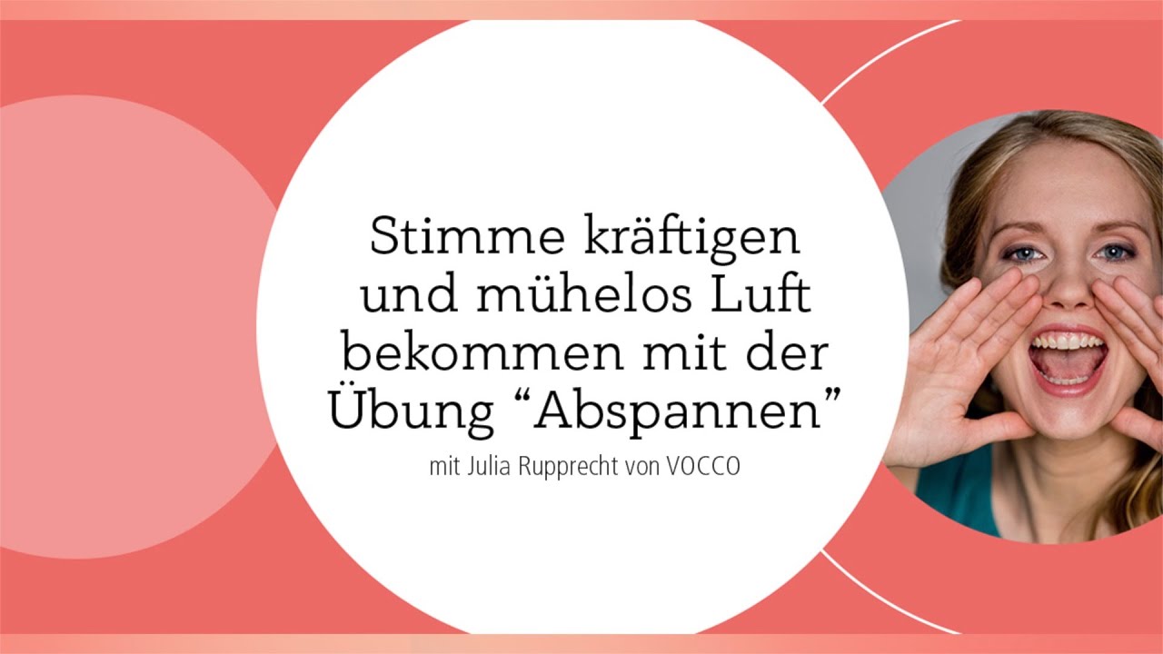 Stimme kr&auml;ftigen und m&uuml;helos Luft bekommen mit der &Uuml;bung 
