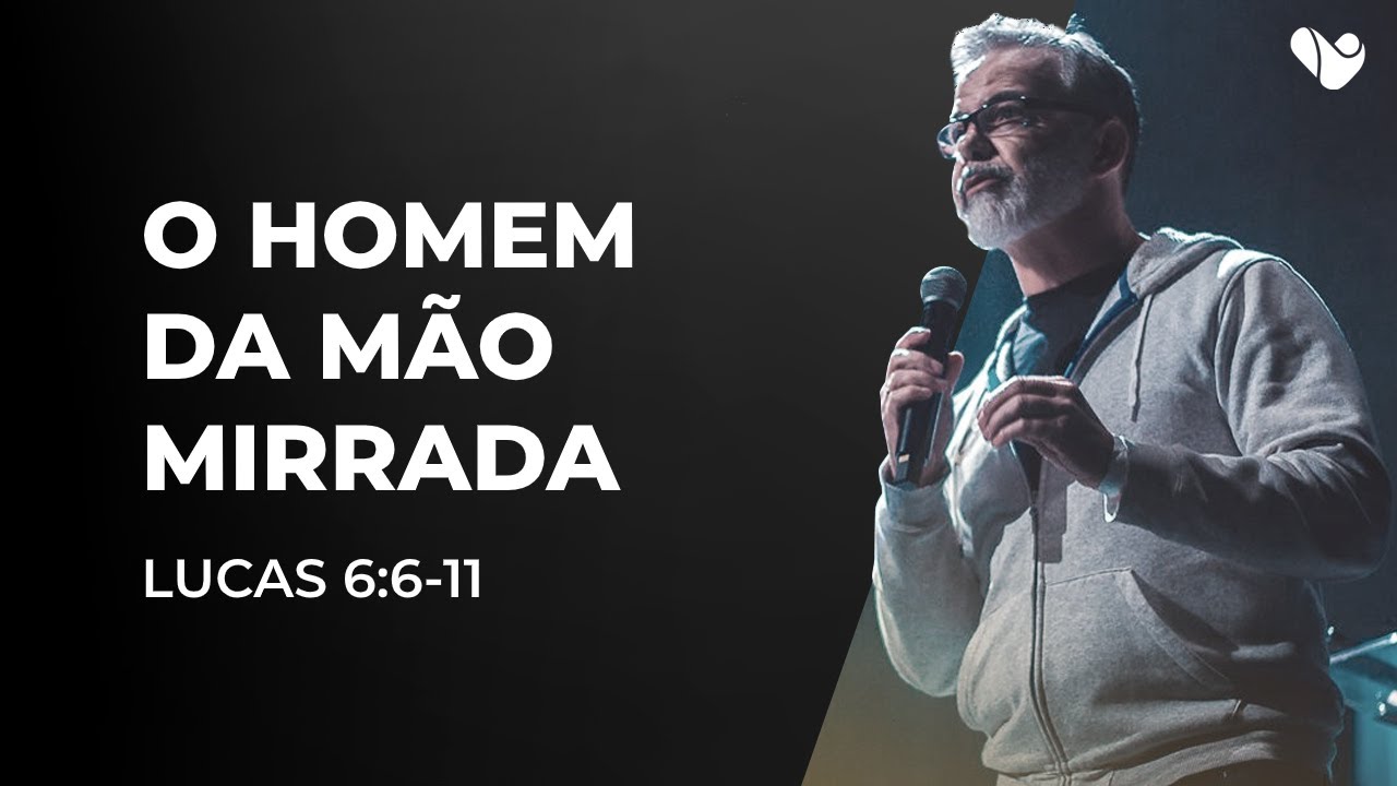 O homem da mão mirrada - Lucas 6:6-11 - Pr. Orivaldo da Silva -  - 10/09/20
