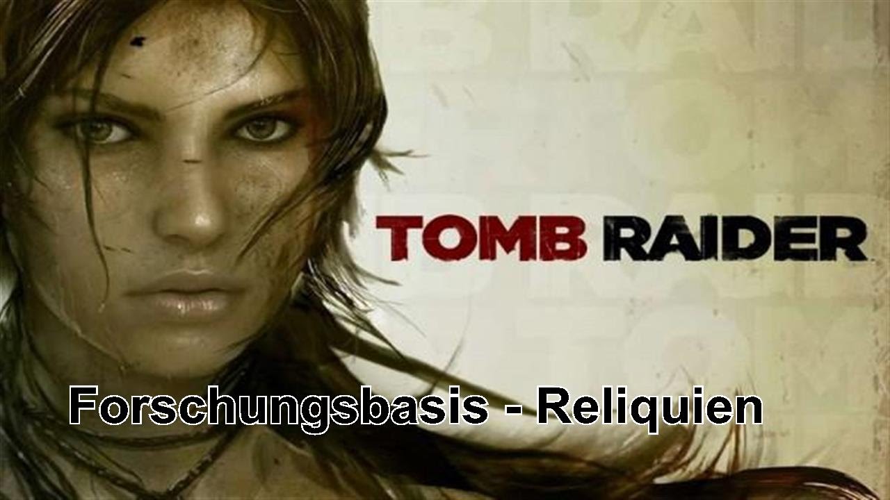 Tomb Raider - Forschungsbasis / Research Base - Reliquien / Relics