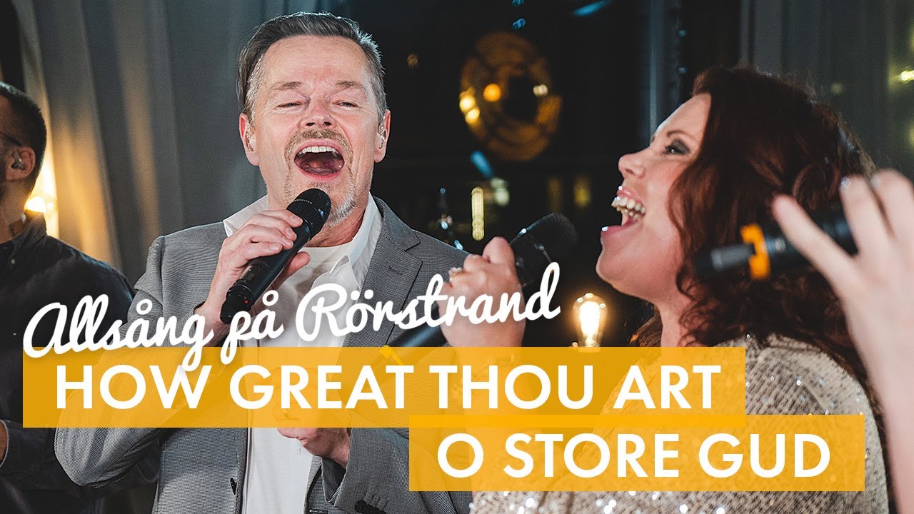 How Great Thou Art / O Store Gud - Evelina Gard & Frank Ådahl | Allsång på Rörstrand