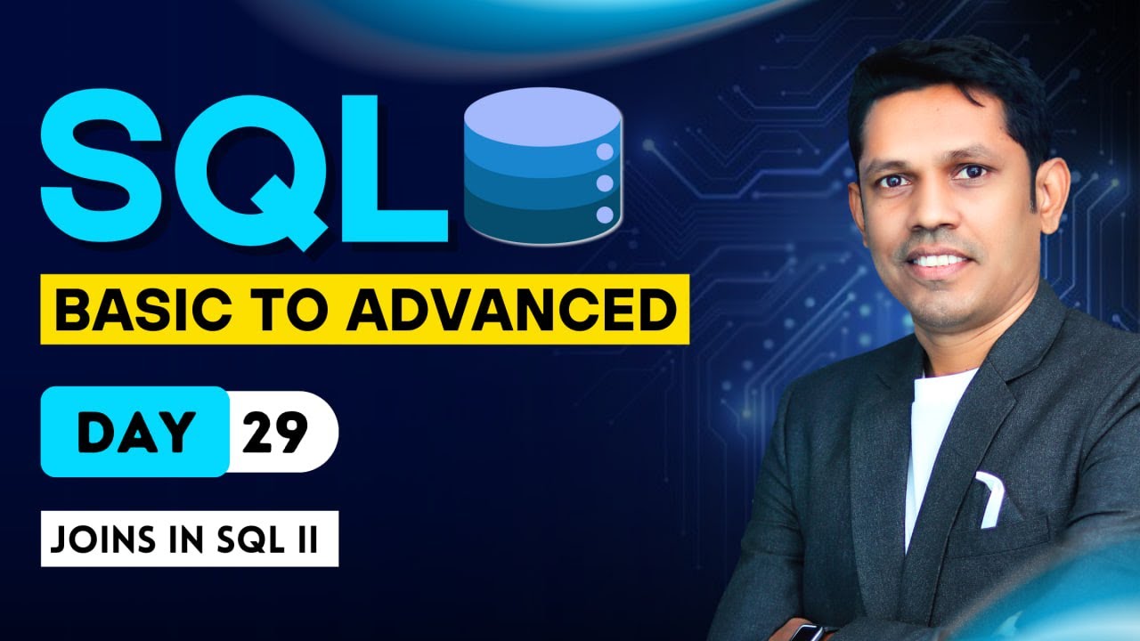 How to use Joins in SQL (Part 2)- Day - 29 - SQL - From Basic to Advance