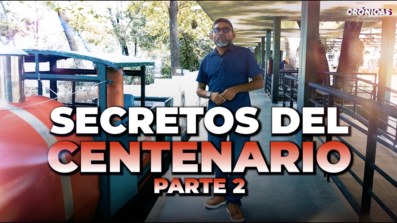 Secretos del centenario / segunda parte