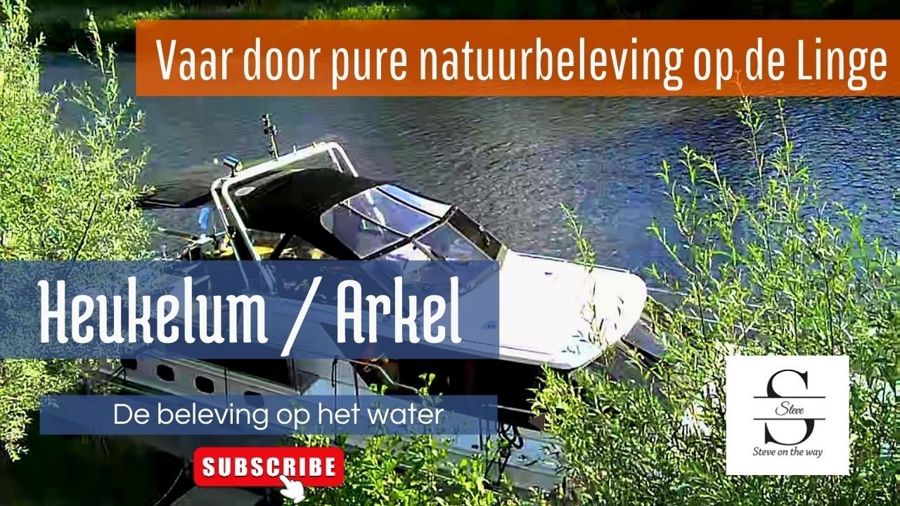 Steve on the way #vlog 37. Vaar door pure natuurbeleving op de Linge