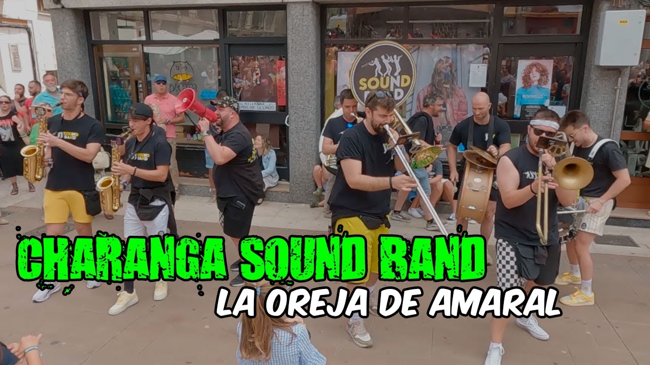 Charanga Sound Band - LA OREJA DE AMARAL - #Candás2024