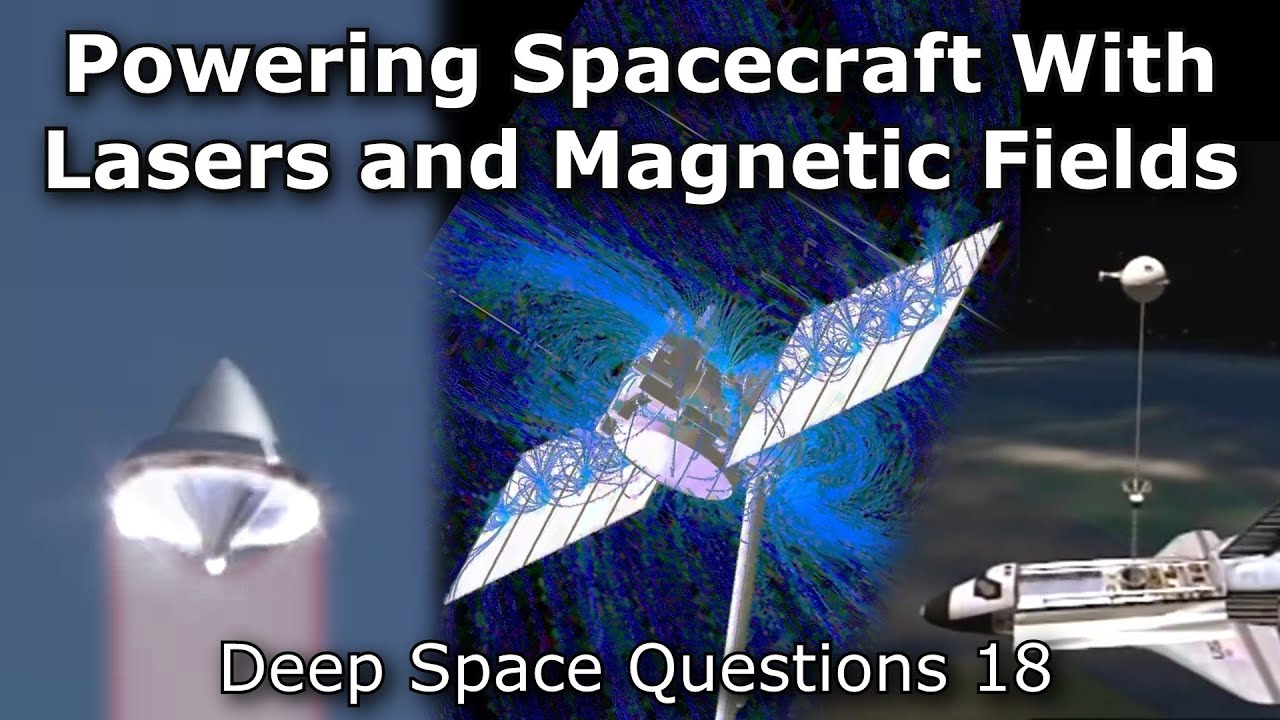 The Power of Magnets And Lasers - In Space!     Deep Space Questions 18
